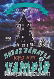 Beyaz Kanatlı Vampir 7 / Kara Büyü