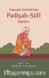 Osmanlı Devleti’nde Padişah-Sufi İlişkileri