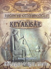 Işığın ve Güneşin Oğlu <br /> Keyakisar