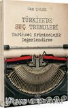 Türkiye’de Suç Trendleri & Tarihsel Kriminolojik Değerlendirme