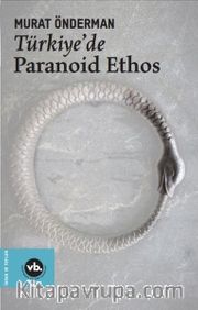 Türkiye'de Paranoid Ethos