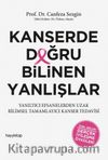 Kanserde Doğru Bilinen Yanlışlar