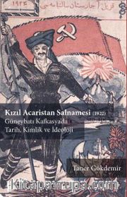 Kızıl Acaristan Salnamesi (1922) <br /> Güneybatı Kafkasya’da Tarih Kimlik ve İdeoloji