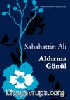 Aldırma Gönül