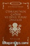 Cthulhu’nun Çağrısı ve Diğer Tuhaf Öyküler
