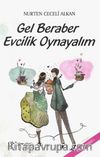Gel Beraber Evcilik Oynayalım