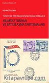 Mümtaz Turhan ve Batılılaşma Tartışmaları & Türkiye'de Amerikan Eksenli Muhafazakarlık