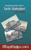 Haydarpaşa'dan İzmir'e Tarih Söyleşileri