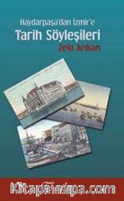 Haydarpaşa'dan İzmir'e Tarih Söyleşileri