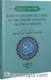 Kur'an-ı Kerim'in Tercümesi ve Tercümenin Namazda Okunması Meselesi