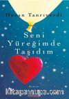 Seni Yüreğimde Taşıdım