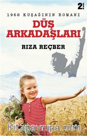 Düş Arkadaşları <br /> 1968 Kuşağının Romanı