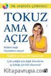 Tokuz Ama Açız!