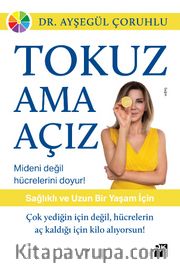 Tokuz Ama Açız!