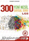 LGS 8. Sınıf 300 Yeni Nesil Sayısal Soru Bankası