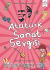 Atatürk ve Sanat Sevgisi