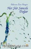 Her Şiir Sancılı Doğar