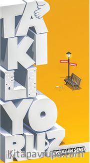 Takılıyoruz