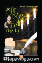 Gün Işığına Çıkan Gizli Duygular