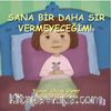 Sana Bir Daha Sır Vermeyeceğim!