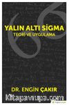 Yalın Altı Sigma & Teori ve Uygulama