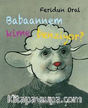 Babaannem Kime Benziyor?