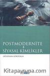 Postmodernite ve Siyasal Kimlikler