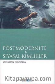 Postmodernite ve Siyasal Kimlikler