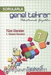 7. Sınıf Sorularla Genel Tekrar / Tüm Dersler-1 Dönem Konuları