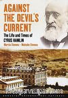 Against The Devil's Current & The Life and Times of Cyrus Hamlin