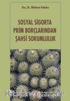 Sosyal Sigorta Prim Borçlarından Şahsi Sorumluluk