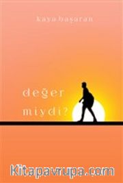 Değer Miydi?