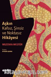 Aşkın Kafsız, Şinsiz ve Noktasız  Hikayesi