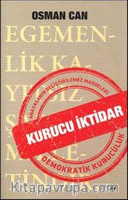Kurucu İktidar <br /> Anayasanın Değiştirilemez Maddeleri Demokratik Kuruculuk