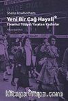 Yeni Bir Çağ Hayali & Yirminci Yüzyılı Yaratan Kadınlar