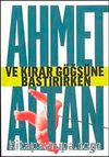 Ve Kırar Göğsüne Bastırırken