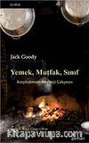 Yemek, Mutfak, Sınıf & Karşılaştırmalı Sosyoloji Çalışması
