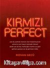 Kırmızı Perfect