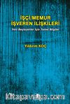 İşçi Memur İşveren İlişkileri & Yeni Başlayanlar İçin Temel Bilgiler