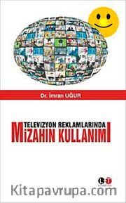 Televizyon Reklamlarında Mizahın Kullanımı