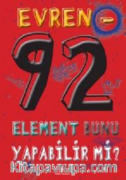 Evren - 92 Element Bunu Yapabilir mi?