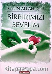 Gelin Allah İçin Birbirimizi Sevelim (Cep Boy)