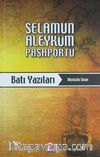 Selamun Aleyküm Pasaportu - Batı Yazıları