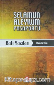 Selamun Aleyküm Pasaportu - Batı Yazıları