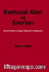 Kamusal Alan ve Sınırları & Hannah Arendt ve Jürgen Habermas'ın Yaklaşımları