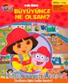 Büyüyünce Ne Olsam? / Dora Oyna-Öğren