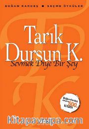 Sevmek Diye Bir Şey / Seçme Öyküler