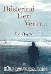 Düşlerimi Geri Verin...