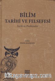 Bilim Tarihi ve Felsefesi <br /> Tarih ve Problemler