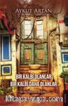 Bir Kalbi Olanlar Bir Kalbi Daha Olanlar